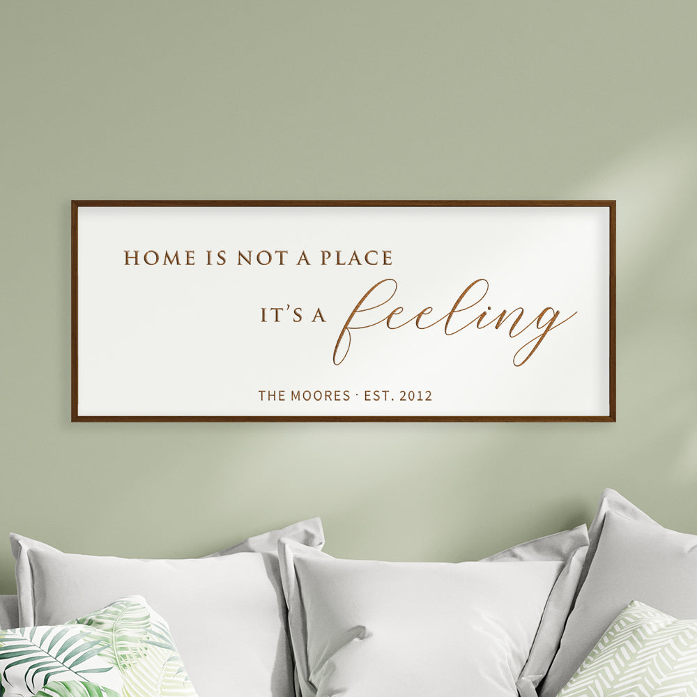 Home Is Not a Place, It's a Feeling – Personalized Family Wall Sign for Living Room