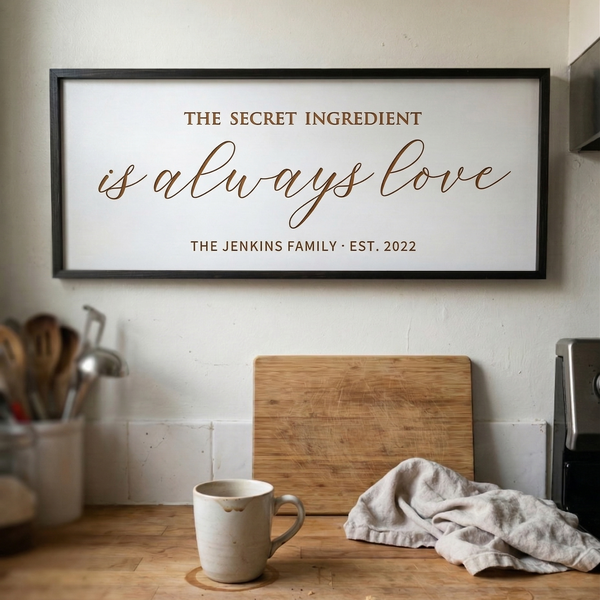 The Secret Ingredient Is Always Love Wall Sign – Heartfelt Kitchen Decor with Family Name