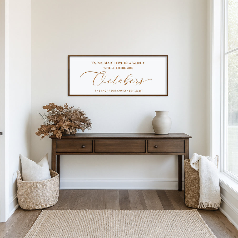 “I’m So Glad I Live in a World Where There Are Octobers” Engraved Wall Sign – Personalized Fall Home Décor