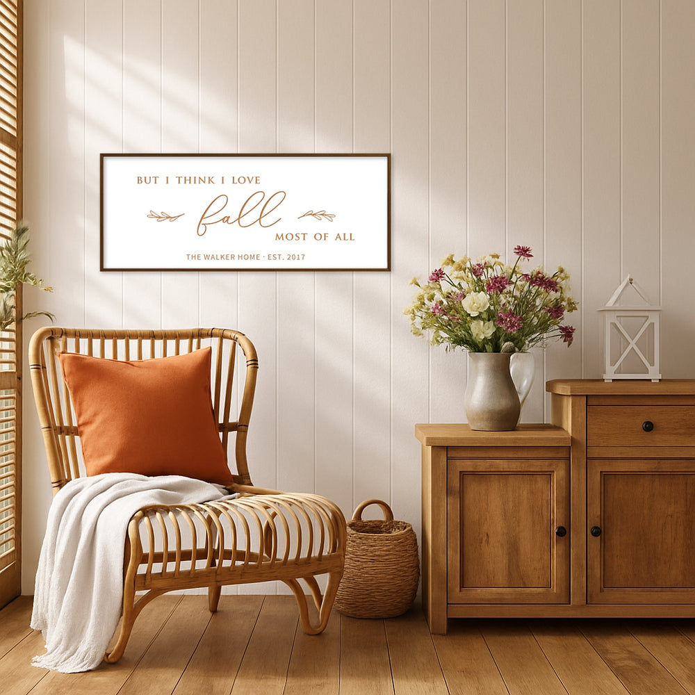 “But I Think I Love Fall Most of All” Engraved Wall Sign – Personalized Autumn Home Décor