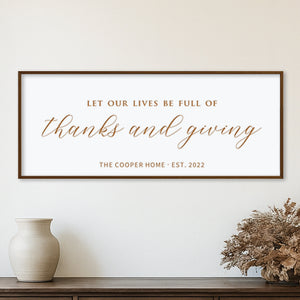 “Let Our Lives Be Full of Thanks and Giving” Engraved Wall Sign – Personalized Thanksgiving Home Décor