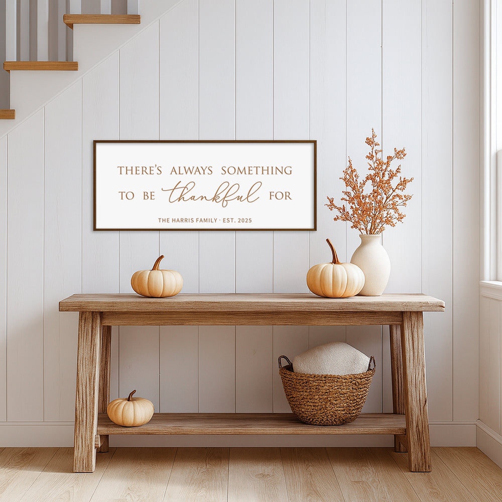 “There’s Always Something to Be Thankful For” Engraved Wall Sign – Personalized Gratitude Home Décor