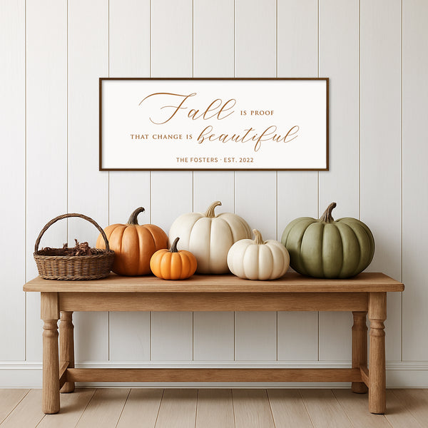 “Fall Is Proof That Change Is Beautiful” Engraved Wall Sign – Personalized Autumn Inspirational Décor