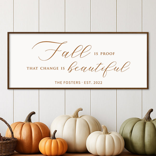 “Fall Is Proof That Change Is Beautiful” Engraved Wall Sign – Personalized Autumn Inspirational Décor