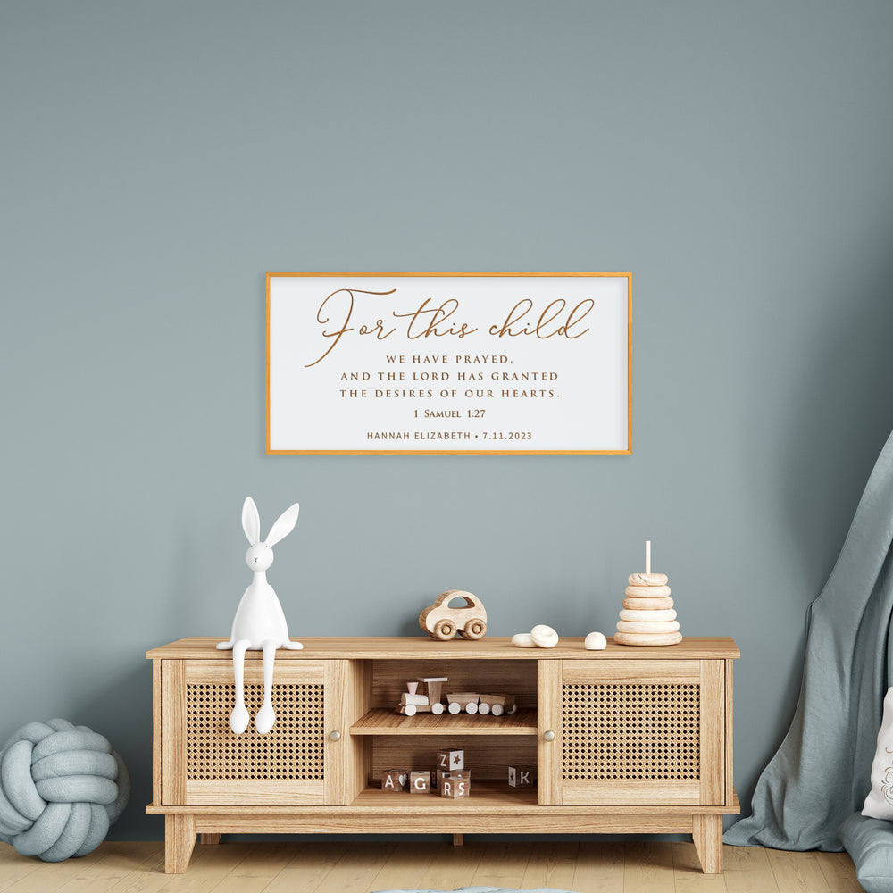 For This Child We Have Prayed And The Lord - 1 Samuel 1 27 · Personalized Framed Sign