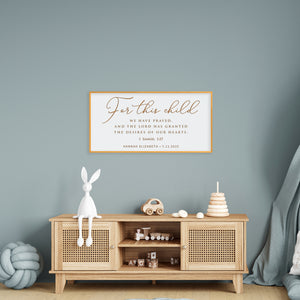 For This Child We Have Prayed And The Lord - 1 Samuel 1 27 · Personalized Framed Sign