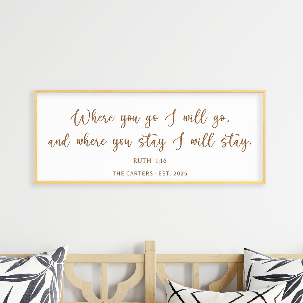 “Where You Go I Will Go” Ruth 1:16 Sign – Personalized Scripture Wall Art for Couples & Families