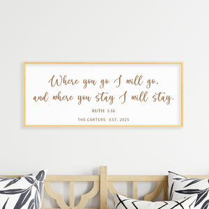 “Where You Go I Will Go” Ruth 1:16 Sign – Personalized Scripture Wall Art for Couples & Families
