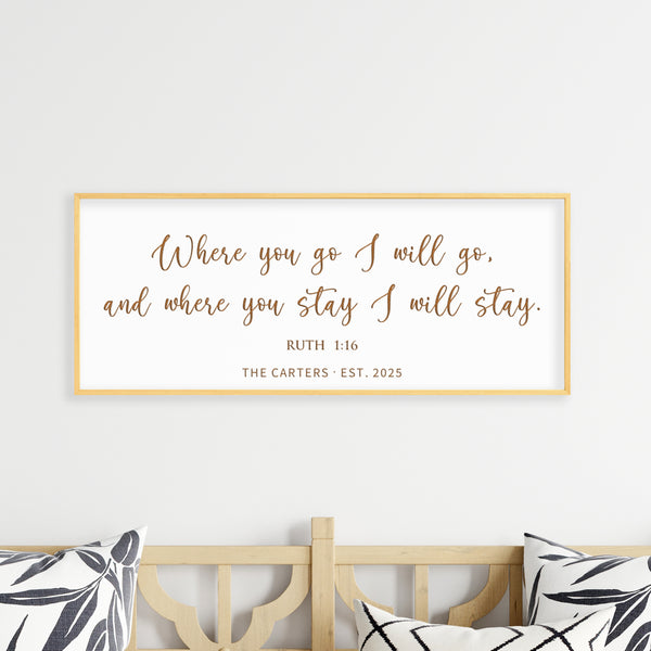 “Where You Go I Will Go” Ruth 1:16 Sign – Personalized Scripture Wall Art for Couples & Families