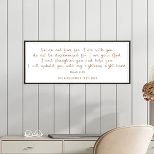 “So Do Not Fear” Isaiah 41:10 Scripture Wall Art – Personalized Family Sign