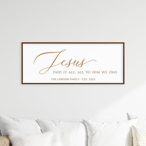 “Jesus Paid It All” Family Wall Sign – Personalized Living Room Scripture Art