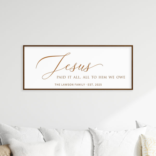 “Jesus Paid It All” Family Wall Sign – Personalized Living Room Scripture Art