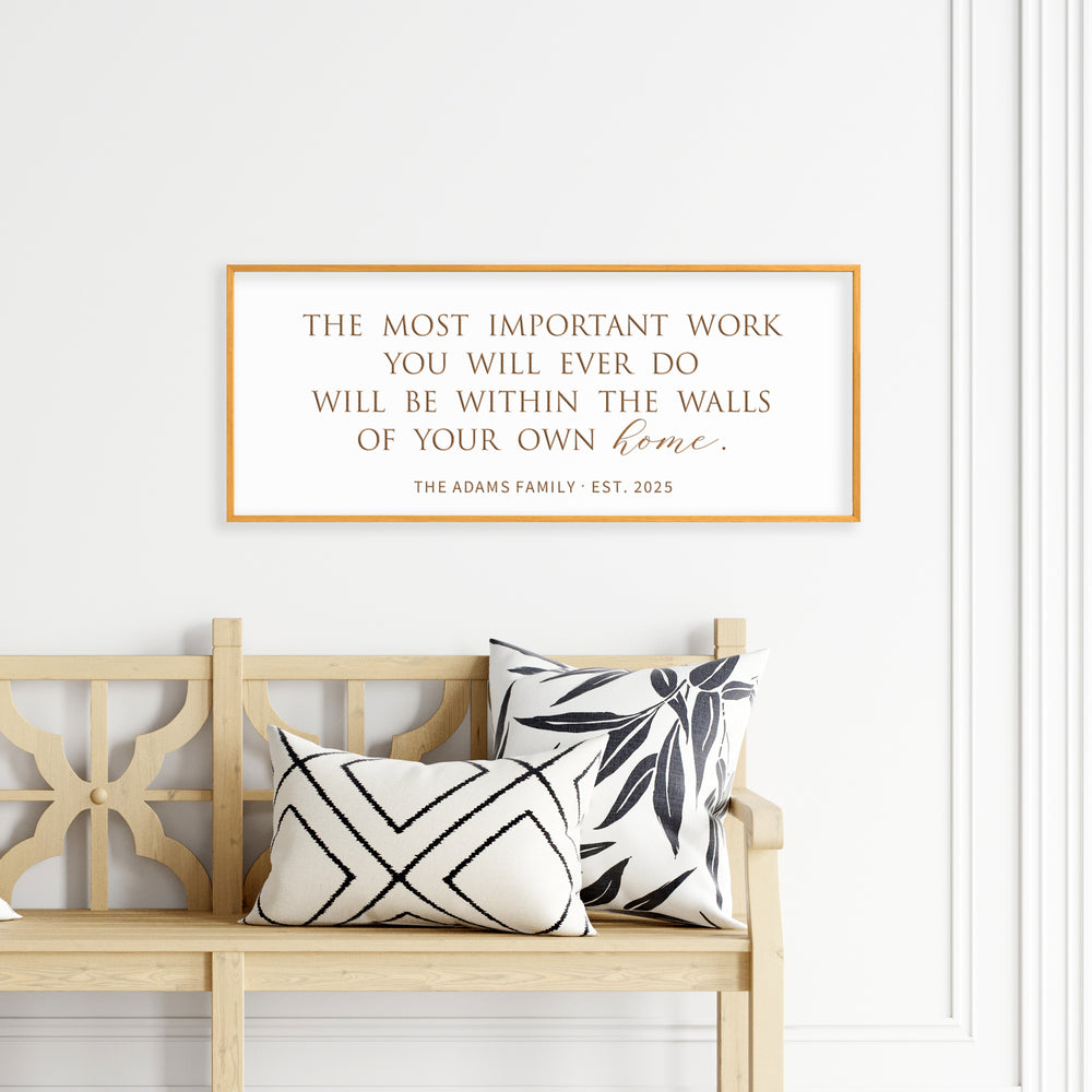 Personalized “Most Important Work” Wall Sign – Meaningful Family Quote for Entryway or Living Room