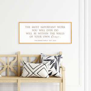 Personalized “Most Important Work” Wall Sign – Meaningful Family Quote for Entryway or Living Room