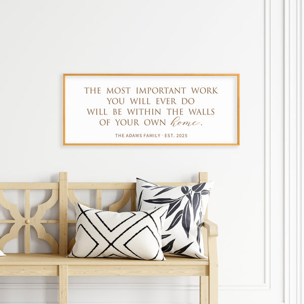Personalized “Most Important Work” Wall Sign – Meaningful Family Quote for Entryway or Living Room