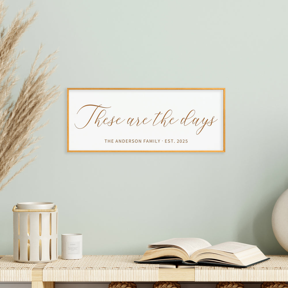 "These Are the Days” Personalized Wall Sign – Custom Family Quote Art for Living Room or Hallway