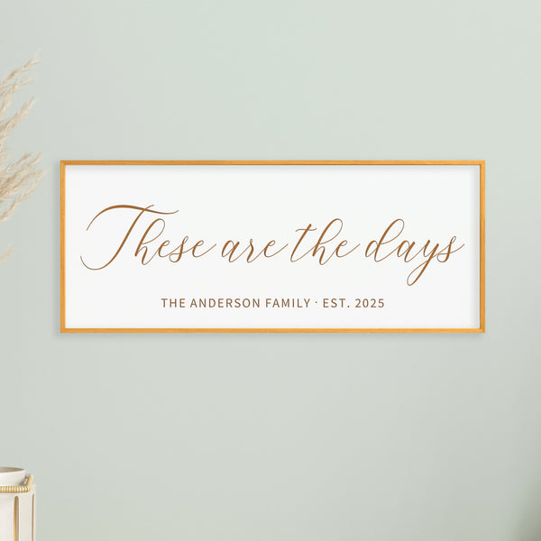 "These Are the Days” Personalized Wall Sign – Custom Family Quote Art for Living Room or Hallway