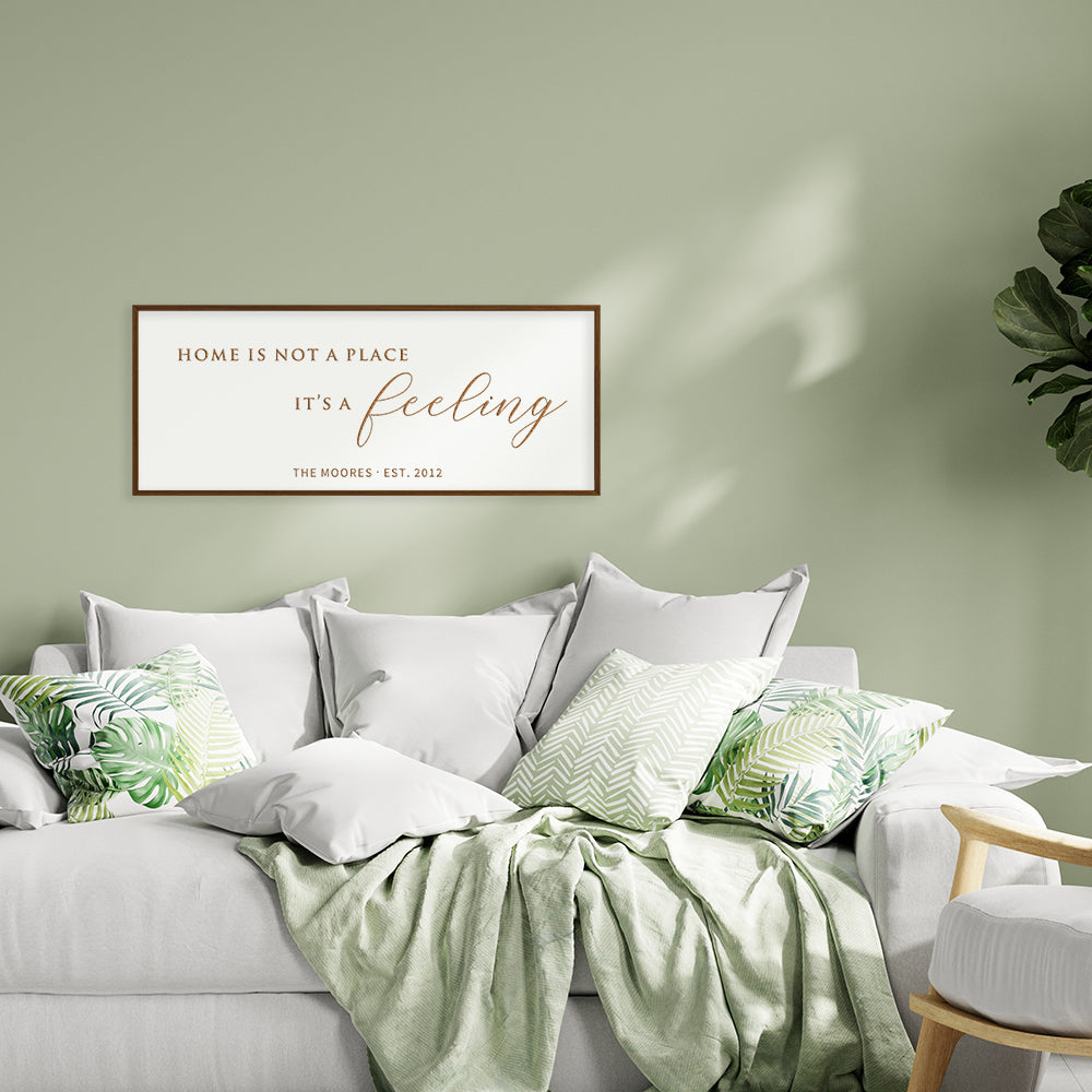 Home Is Not a Place, It's a Feeling – Personalized Family Wall Sign for Living Room