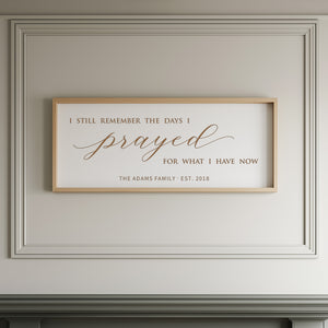 Personalized “I Still Remember the Days I Prayed” Wall Art – Faith-Inspired Family Room Sign