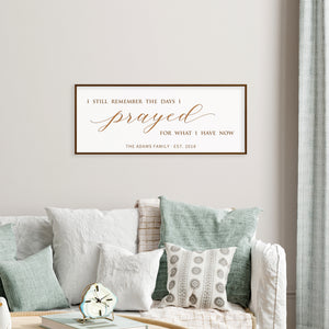 Personalized “I Still Remember the Days I Prayed” Wall Art – Faith-Inspired Family Room Sign