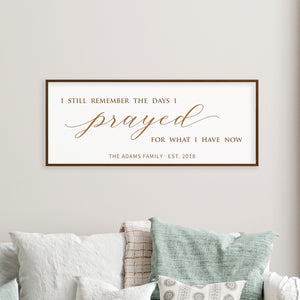 Personalized “I Still Remember the Days I Prayed” Wall Art – Faith-Inspired Family Room Sign
