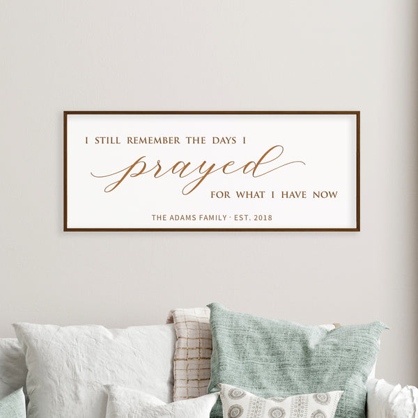 Personalized “I Still Remember the Days I Prayed” Wall Art – Faith-Inspired Family Room Sign