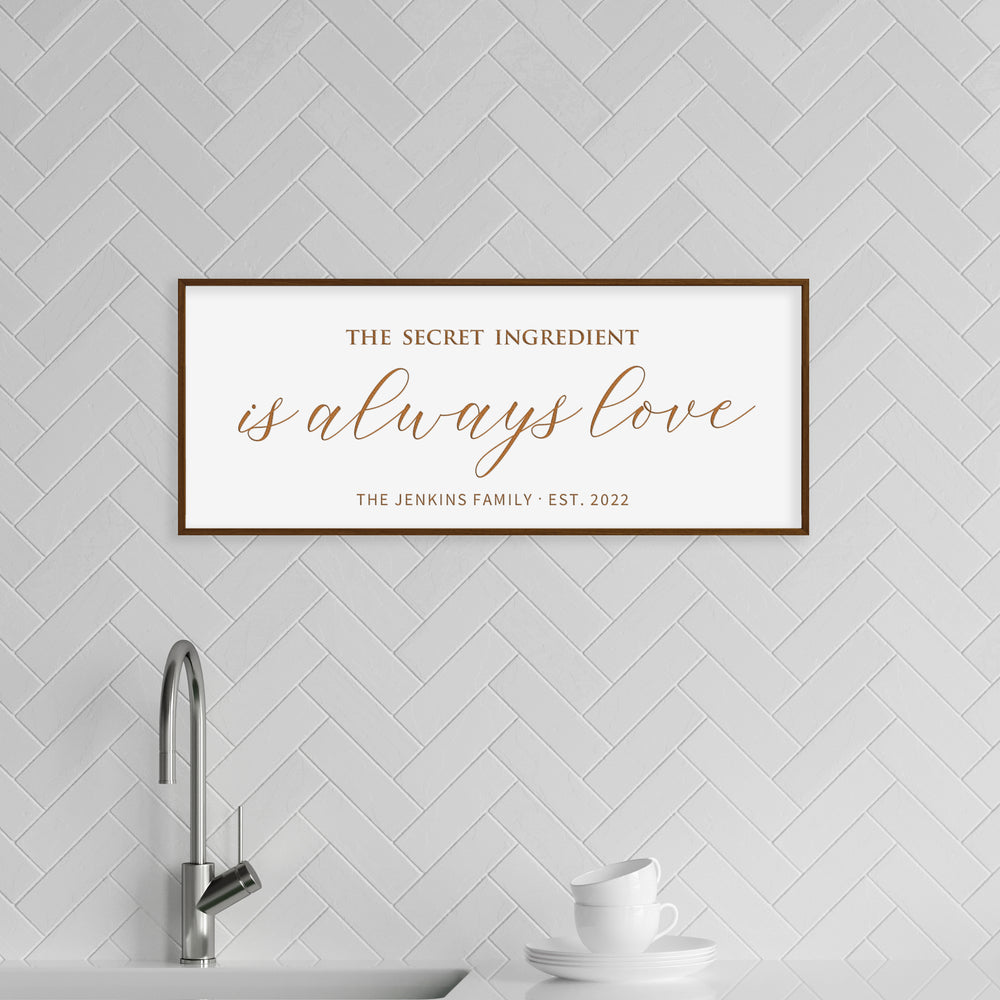 The Secret Ingredient Is Always Love Wall Sign – Heartfelt Kitchen Decor with Family Name