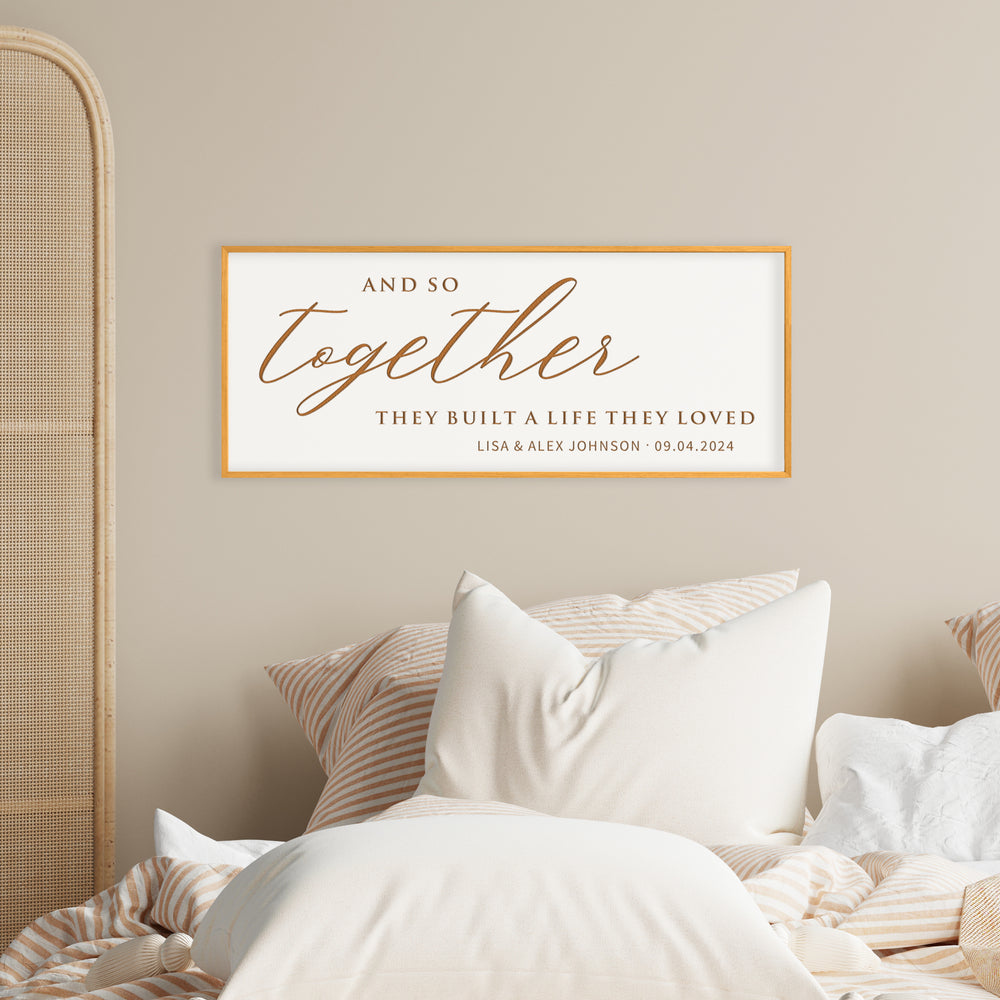 And So Together They Built A Life They Loved · Personalized Framed Sign