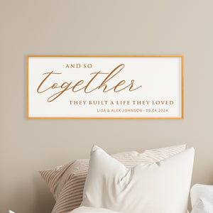 And So Together They Built A Life They Loved · Personalized Framed Sign