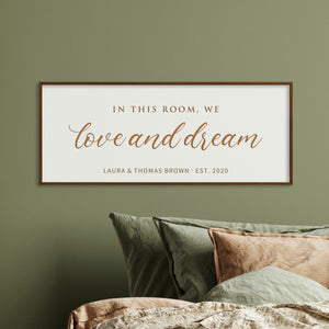 In This Room We Love And Dream · Personalized Framed Sign