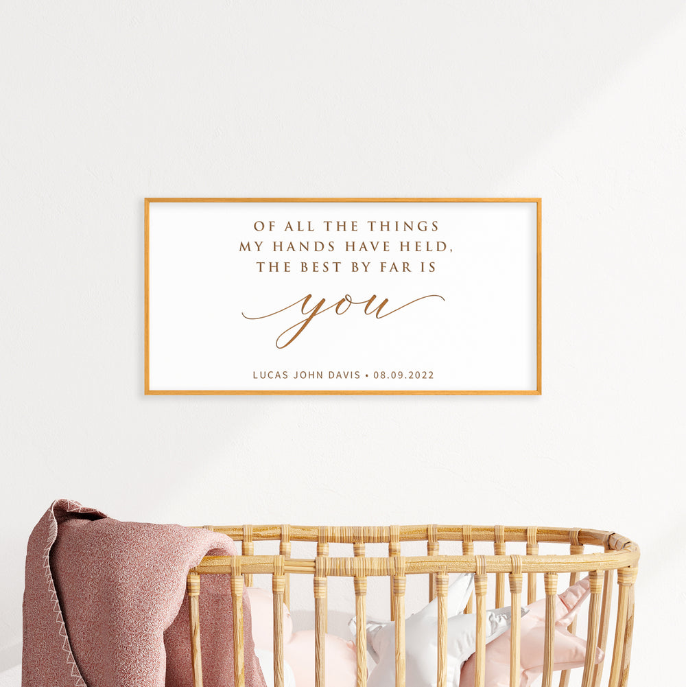 Of All The Things My Hands Have Held · Personalized Framed Sign