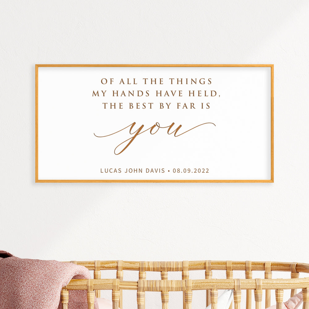 Of All The Things My Hands Have Held · Personalized Framed Sign