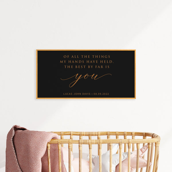 Of All The Things My Hands Have Held · Personalized Framed Sign