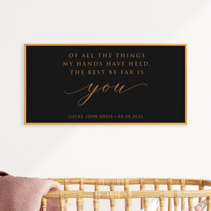 Of All The Things My Hands Have Held · Personalized Framed Sign
