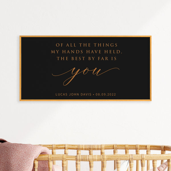 Of All The Things My Hands Have Held · Personalized Framed Sign